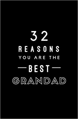 32 Reasons You Are The Best Grandad: Fill In Prompted Memory Book