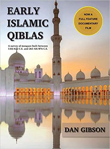 okumak Early Islamic Qiblas: A survey of mosques built between 1AH/622 C.E. and 263 AH/876 C.E.
