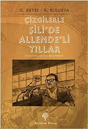 okumak Çizgilerle Şili’de Allende’li Yıllar