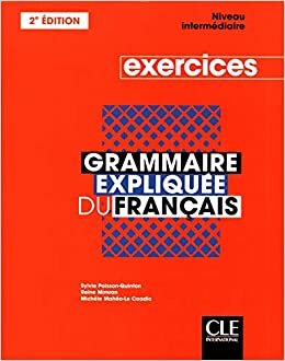okumak Grammaire expliquee du francais: Cahier d&#39;exercices intermediaire (COLLECT EXPLIQUEE DU FRANCAIS)