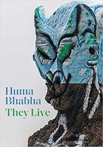 okumak Huma Bhabha: They Live