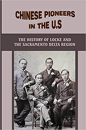okumak Chinese Pioneers In The U.S: The History Of Locke And The Sacramento Delta Region: The Tai Loy Gambling House