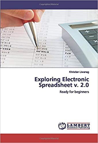 okumak Exploring Electronic Spreadsheet v. 2.0: Ready for beginners