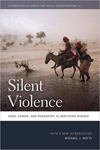 okumak Silent Violence: Food, Famine, and Peasantry in Northern Nigeria (Geographies of Justice and Social Transformation (Paperback))