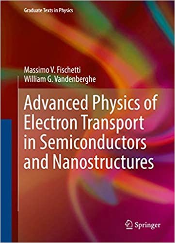okumak Advanced Physics of Electron Transport in Semiconductors and Nanostructures (Graduate Texts in Physics)
