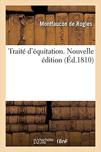 okumak Traité d&#39;équitation. Nouvelle édition (Arts)