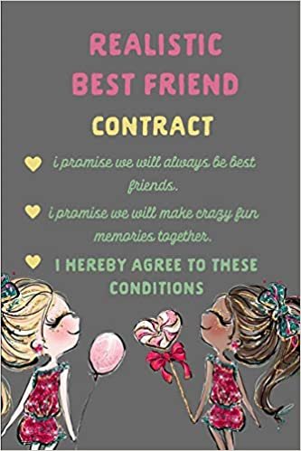okumak Realistic Best Friend Contract I Promise We Will Always Be Best Friends I Promise We Will Make Crazy Fun Memories Together I Hereby Agree To These ... that makes a perfect BFF Gift For Women.