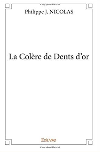 okumak La Colère de Dents d&#39;or