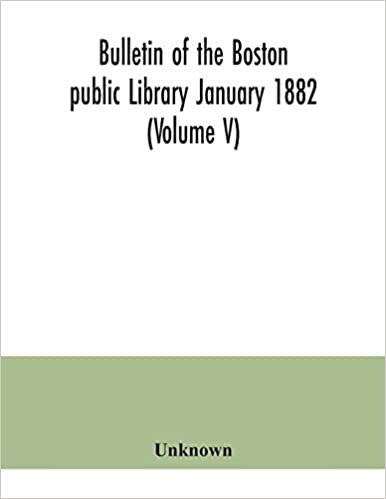 okumak Bulletin of the Boston public Library January 1882 (Volume V)