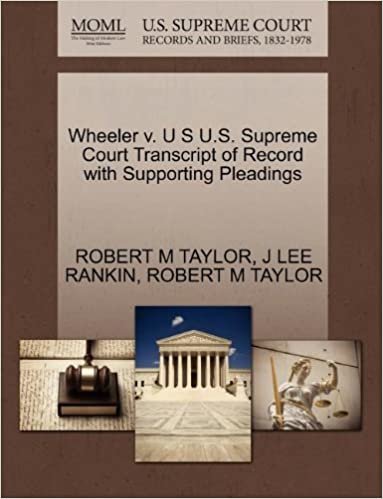 okumak Wheeler v. U S U.S. Supreme Court Transcript of Record with Supporting Pleadings