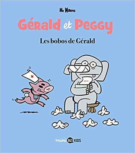 okumak Gérald et Peggy, Tome 03: Gérald et Peggy n°3 Les bobos de Gérald (Gérald et Peggy (3))
