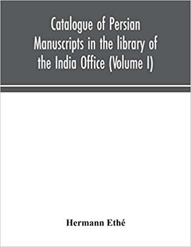 okumak Catalogue of Persian manuscripts in the library of the India Office (Volume I)