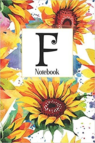 okumak F Notebook: Sunflower Notebook Journal: Monogram Initial F: Blank Lined and Dot Grid Paper with Interior Pages Decorated With More Sunflowers:Small Purse-Sized Notebook