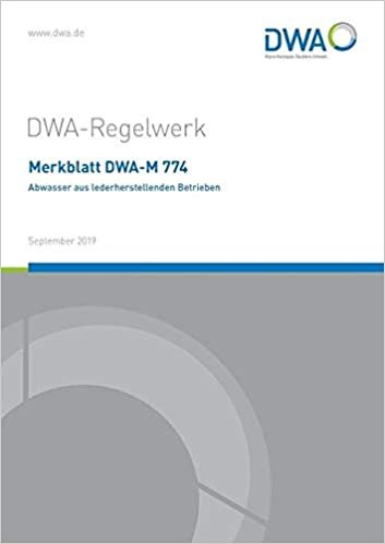 okumak Merkblatt DWA-M 774 Abwasser aus lederherstellenden Betrieben (DWA-Regelwerk)