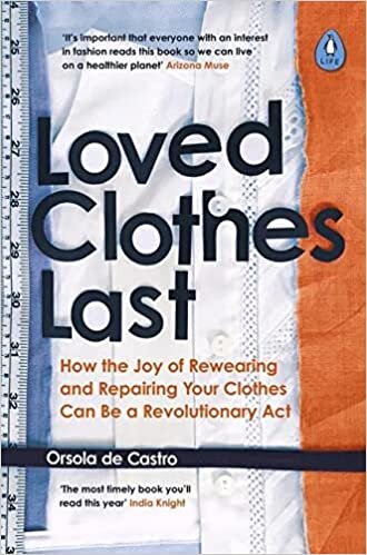 okumak Loved Clothes Last: How the Joy of Rewearing and Repairing Your Clothes Can Be a Revolutionary Act