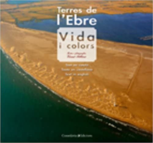 okumak Terres de l&#39;Ebre : vida i colors