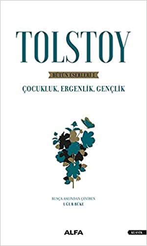 okumak Tolstoy Bütün Eserleri 1: Çocukluk , Ergenlik , Gençlik