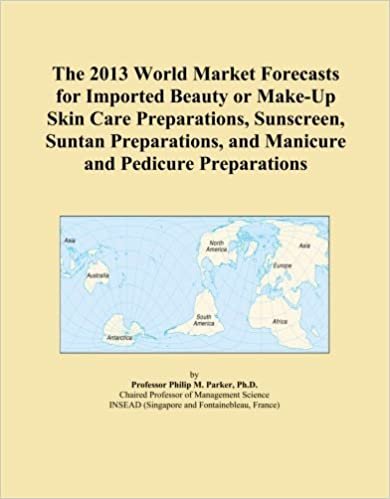 okumak The 2013 World Market Forecasts for Imported Beauty or Make-Up Skin Care Preparations, Sunscreen, Suntan Preparations, and Manicure and Pedicure Preparations