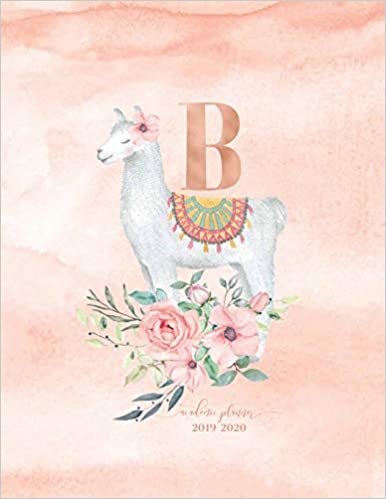 okumak Academic Planner 2019-2020: Llama Alpaca Rose Gold Monogram Letter B with Pink Watercolor Flowers Academic Planner July 2019 - June 2020 for Students, Moms and Teachers (School and College)