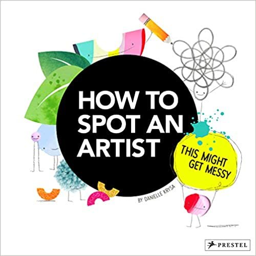 okumak How to Spot an Artist: This Might Get Messy