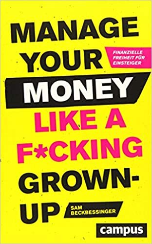 okumak Manage Your Money like a F cking Grown-up [German]