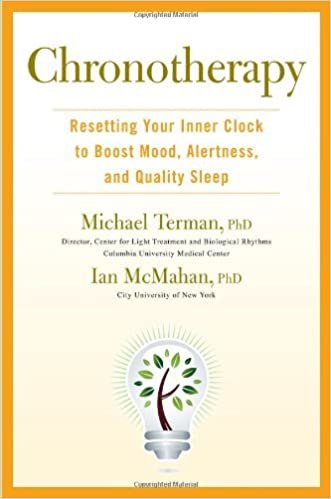 okumak Chronotherapy: Resetting Your Inner Clock to Boost Mood, Alertness, and Quality Sleep [Hardcover] Terman Ph.D., Michael and McMahan Ph.D., Ian