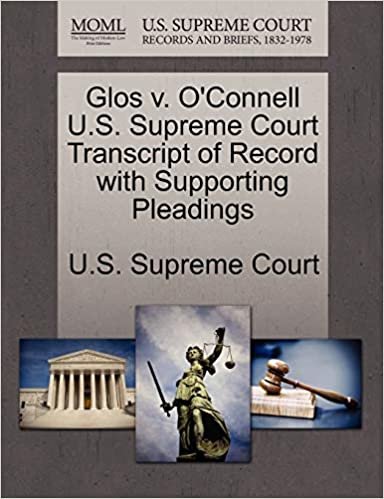 okumak Glos V. O&#39;Connell U.S. Supreme Court Transcript of Record with Supporting Pleadings