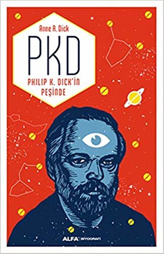 okumak PKD - Philip K. Dick&#39;in Peşinde