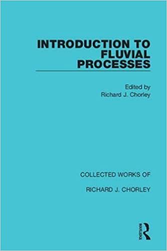 okumak Introduction to Fluvial Processes (Collected Works of Richard J. Chorley)