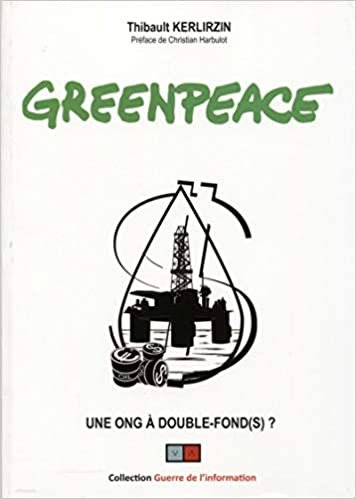 okumak Greenpeace: Une ONG à double fond(s) (Guerre de l&#39;information)