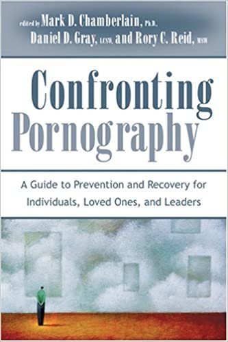 okumak Confronting Pornography: A Guide to Prevention and Recovery for Individuals, Loved Ones, and Leaders [Paperback] Mark D. Chamberlain