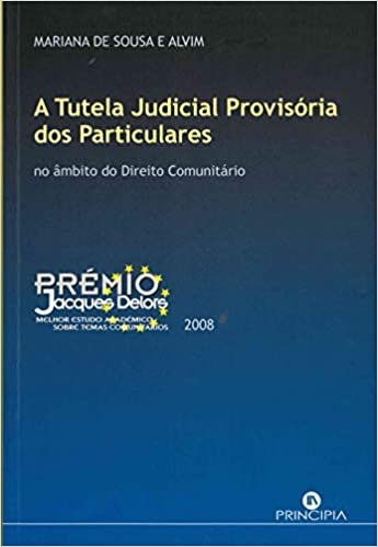 okumak (PORT).TUTELA JUDICIAL PROVISORIA DOS PARTICULARES, A (Portuguese Edition)