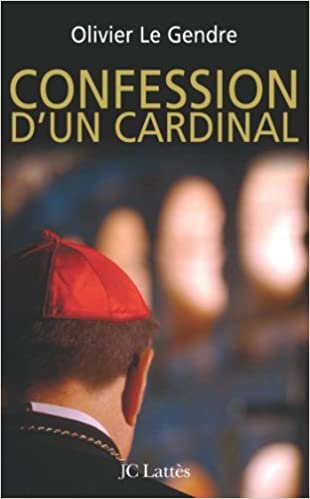 okumak Confession d&#39;un cardinal (Essais et documents)