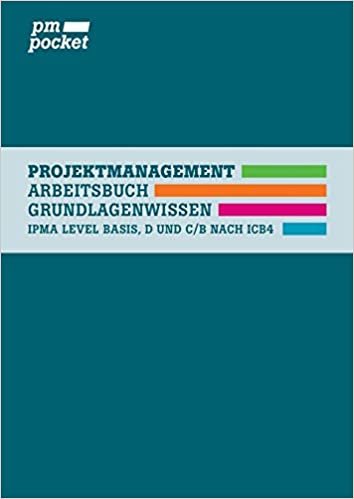 okumak Projektmanagement Grundlagenwissen: IPMA Basis-Level, D und C/B nach ICB4