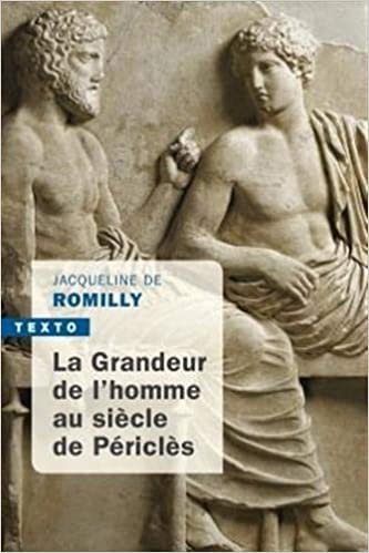 okumak La grandeur de l&#39;homme au siècle de Périclès (Texto)
