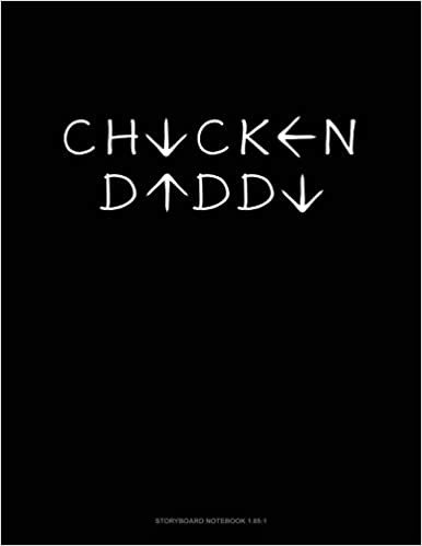 Chick Daddy: Storyboard Notebook 1.85:1