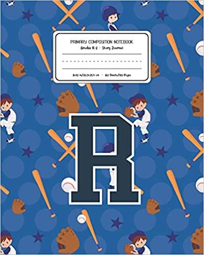 okumak Primary Composition Notebook Grades K-2 Story Journal R: Baseball Pattern Primary Composition Book Letter R Personalized Lined Draw and Write ... Exercise Book for Kids Back to School Presch
