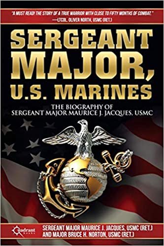 okumak Sergeant Major, U.S. Marines: The Biography of Sergeant Major Maurice J. Jacques, USMC