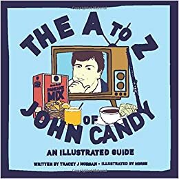 okumak The A to Z of John Candy: An Illustrated Guide