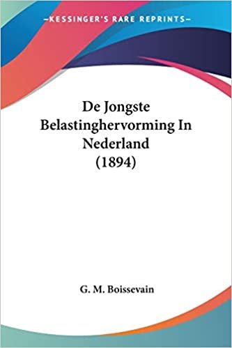 okumak De Jongste Belastinghervorming In Nederland (1894)