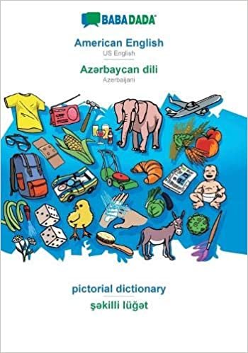 okumak BABADADA, American English - Az¿rbaycan dili, pictorial dictionary - s¿killi lüg¿t: US English - Azerbaijani, visual dictionary