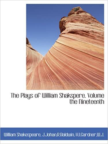 okumak The Plays of William Shakspere. Volume the Nineteenth