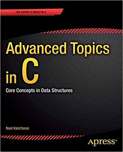 okumak Advanced Topics in C: Core Concepts in Data Structures (Expert&#39;s Voice in C)