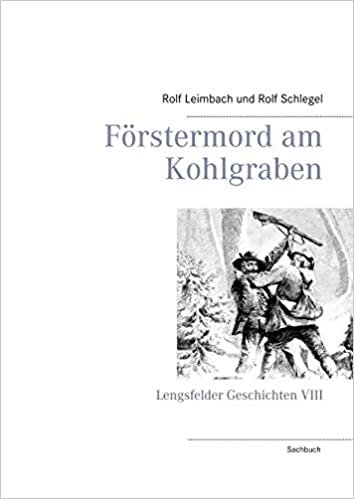 okumak Förstermord am Kohlgraben: Lengsfelder Geschichten VIII