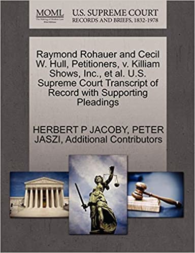 okumak Raymond Rohauer and Cecil W. Hull, Petitioners, v. Killiam Shows, Inc., et al. U.S. Supreme Court Transcript of Record with Supporting Pleadings