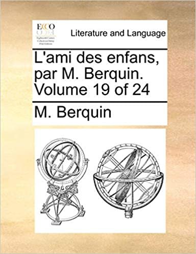 okumak L&#39;Ami Des Enfans, Par M. Berquin. Volume 19 of 24