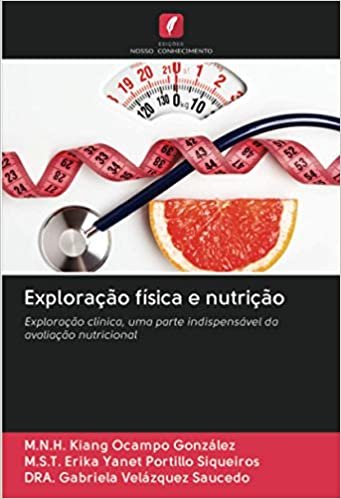 okumak Exploração física e nutrição: Exploração clínica, uma parte indispensável da avaliação nutricional