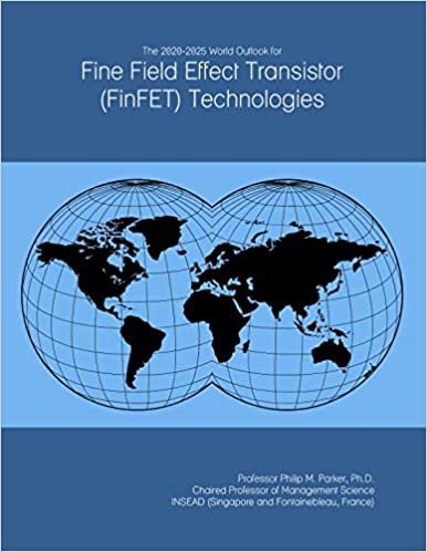 okumak The 2020-2025 World Outlook for Fine Field Effect Transistor (FinFET) Technologies