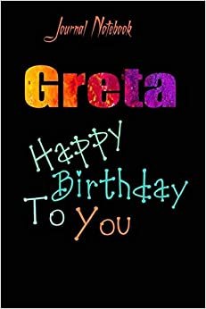 Greta: Happy Birthday To you Sheet 9x6 Inches 120 Pages with bleed - A Great Happy birthday Gift