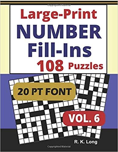 okumak Large Print Number Fill Ins (Volume 6): 108 Number Fill In Puzzles in Large 20-Point Font